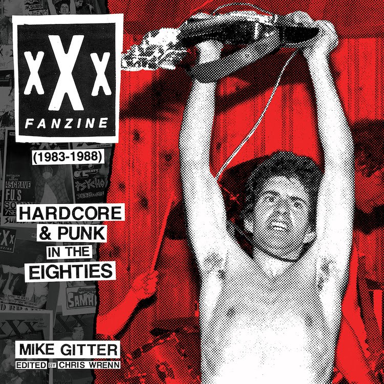 xXx Fanzine 1983-88: Hardcore & Punk In The Eighties