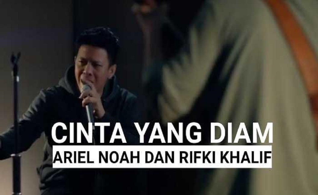 "Cinta Yang Diam" Dari Ariel NOAH Dan Difki Khalif