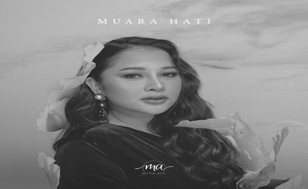 Untuk Cinta Yang Tak Terbatas, Mutia Ayu Rilis Single "Muara Hati"